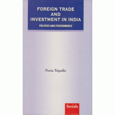 Foreign Trade and Investment in India: Policies and Performance